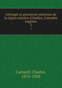 Gologie et gisements minraux de la rgion minire d`Hedley, Colombie anglaise. 2