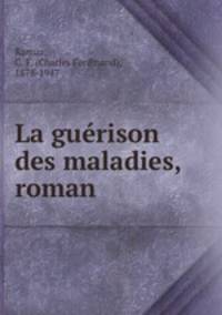 La gurison des maladies, roman