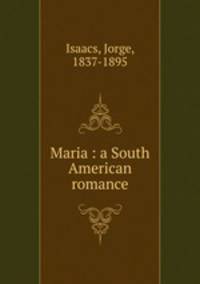 Maria : a South American romance