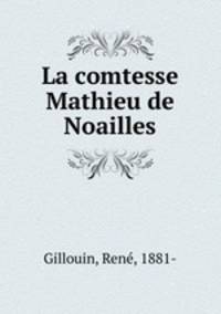 La comtesse Mathieu de Noailles