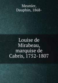 Louise de Mirabeau, marquise de Cabris, 1752-1807