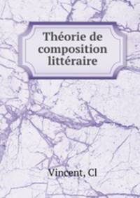 Theorie de composition litteraire