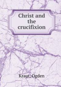 Christ and the crucifixion