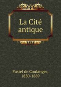 La Cite antique