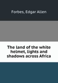 The land of the white helmet, lights and shadows across Africa