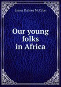 Our young folks in Africa