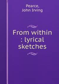 From within : lyrical sketches