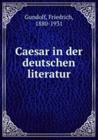 Caesar in der deutschen literatur