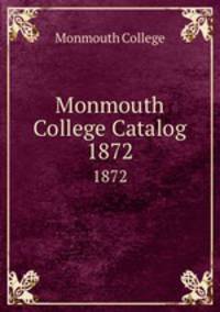 Monmouth College Catalog. 1872