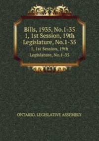 Bills, 1935, No.1-35. 1, 1st Session, 19th Legislature, No.1-35