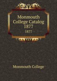 Monmouth College Catalog. 1877