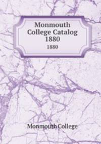 Monmouth College Catalog. 1880