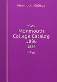 Monmouth College Catalog. 1886