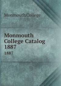 Monmouth College Catalog. 1887
