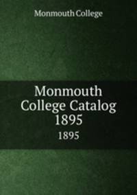 Monmouth College Catalog. 1895