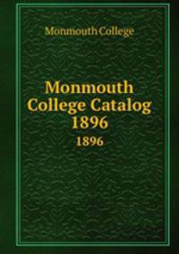 Monmouth College Catalog. 1896