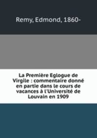 La Premiere Eglogue de Virgile : commentaire donne en partie dans le cours de vacances a l