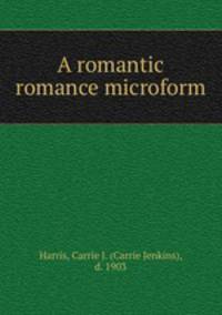 A romantic romance microform