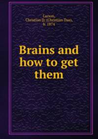 Brains and how to get them