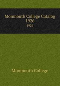 Monmouth College Catalog. 1926