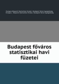 Budapest fovaros statisztikai havi fuzetei