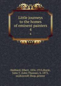 Little journeys to the homes of eminent painters. 4