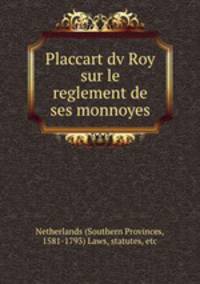 Placcart dv Roy sur le reglement de ses monnoyes