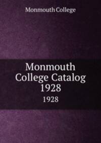 Monmouth College Catalog. 1928
