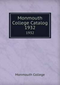 Monmouth College Catalog. 1932