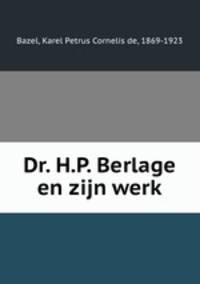 Dr. H.P. Berlage en zijn werk