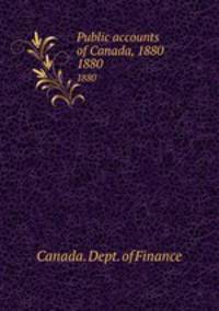 Public accounts of Canada, 1880. 1880