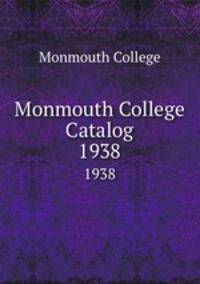 Monmouth College Catalog. 1938