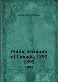 Public accounts of Canada, 1893. 1893
