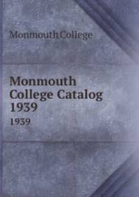 Monmouth College Catalog. 1939