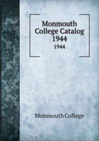Monmouth College Catalog. 1944