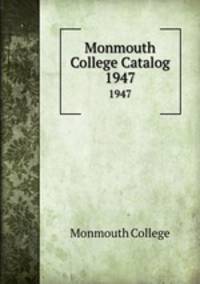 Monmouth College Catalog. 1947