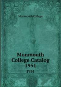 Monmouth College Catalog. 1951