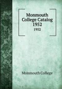 Monmouth College Catalog. 1952