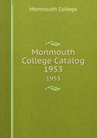Monmouth College Catalog. 1953