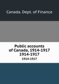 Public accounts of Canada, 1914-1917. 1914-1917