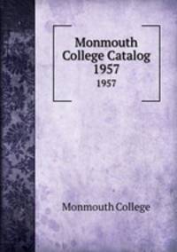 Monmouth College Catalog. 1957