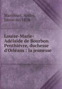 Louise-Marie-Adelaide de Bourbon Penthievre, duchesse d