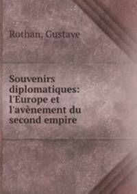 Souvenirs diplomatiques: l