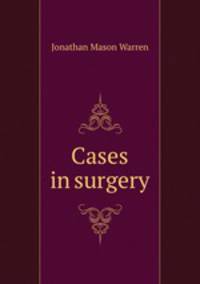 Cases in surgery