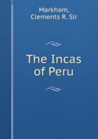 The Incas of Peru
