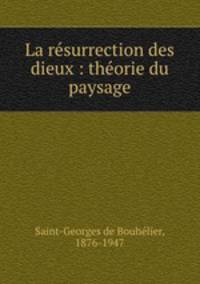 La rsurrection des dieux : thorie du paysage