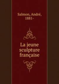 La jeune sculpture franaise