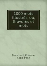 1000 mots illustrs, ou, Gravures et mots