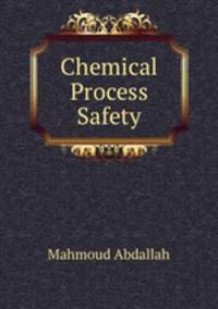 Chemical Process Safety