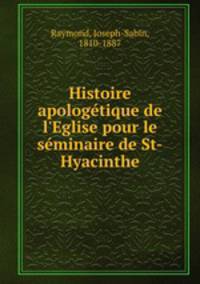 Histoire apologetique de l